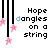 Animated icon shows 'Hope dangles on a string' text with pink and blue stars hanging from black vertical lines, stars shift positions across frames.