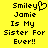 Yellow background with black pixelated text reading "Smiley Jamie Is My Sister For Ever!!" and a heart symbol replacing the 'y' in Smiley.