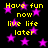 Yellow pixelated text on black background with pink stars, repeating 'Have fun now live life later' in four identical sections.