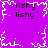 Pixelated purple background with white branching patterns and repeated text 'fishy lishy' in black font.