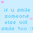 Light blue background with repeated text 'if u smile someone else will smile too :)smile too :)smile too :)' in light blue pixelated font, scattered pink stars.