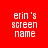 Four identical red backgrounds with white text 'erin's screen name' and black horizontal bars in different positions.