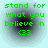 Green pixelated text reads 'stand for what you believe in <33' over a black circular gradient background with light blue outer edges.