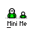Pixelated green-shirted figures with white faces and black eyes, one larger and one smaller, under text reading Mini Me with speech bubbles containing I SHALL, CALL HIM, and MINI ME!.