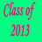 Green background with pink text reading 'Class of 2013' in a pixelated font style.