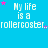 A static image with a bright blue background displaying repeated text "My life is a rollercoaster..." in white pixelated font, accompanied by small pink and purple stars.