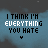 Pixelated text reads "I THINK I'M EVERYTHING YOU HATE" over a cloudy blue-gray background with small downward arrows beneath the phrase.