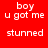 Red background with white pixelated text reading 'boy u got me stunned' in two identical vertical