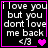 Four identical display white text on black background with pink border and heart symbol, each reading "i love you but you dont love me back <3"