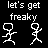 Pixelated white text and stick figures on black background, showing four sequential poses of a figure with arms raised under 'let's get freaky' text.