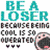 Pixelated image with teal text "BE A LOSER" above grayscale text reading "because being cool is so overrated." and a partial cartoon face on the right.