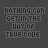 Animated sequence showing the phrase "NOTHING CAN GET IN THE WAY OF TRUE LOVE" with individual letters changing color and position across frames.