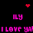 Pixelated pink text and red symbols on black background with repeated 'ILY' and 'I LOVE YA!' phrases.