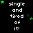 Black background with white text reading "single and tired of it!" repeated in a , green stars scattered throughout