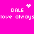 Pixelated pink background with white text 'DALE' and 'love always', two heart symbols, and a starburst animation changing between frames.