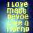 Yellow pixelated text on blue background reads 'I LOVE MATT DEVOE LIKE A FRIEND' with subtle light effects.