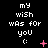Pixelated text reads 'my wish was for you :(' with a pink plus sign, star, or X in the lower-right corner of each frame.