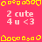 Pixelated pink background with yellow border shapes, repeated text "2 cute 4 u <3" in white, and a gray rectangle on the right.