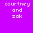 Static pixel art displays four identical text blocks on a solid purple background, each reading 'courtney and zak' in white pixelated font.