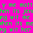 Green text on bright pink background with blue rectangular blocks, repeating phrases 'y me matt', 'hen its jen', and 'ng wit her' in pixelated font.