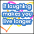 Animated buddy icon with three text sections: blue 'if laughing makes you live longer', green 'me and my friends will love', purple 'FOREVER!!!' over colorful heart lines.