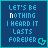 blue square with cyan borders displays pixelated text reading "LET'S BE NOTHING I HEARD IT LASTS FOREVER" and small cyan arrow icons, where some letters in the text change color across frames