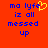 Red background with blue pixelated text reading 'ma lyfe iz all messed up' and a yellow heart symbol replacing the letter 'i' in 'lyfe'.
