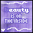 A static image with a purple background displays the text "beauty is on THE INSIDE" in pixelated white and blue letters, bordered by wavy lines and small hearts.