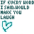 Pixelated teal heart icon with light blue text 'I'D TALK FOREVER' appears below the heart in some frames, while dark green text above reads 'IF EVERY WORD IF EVERY WORD IF EVERY WORD I SAID WOULD MAKE YOU LAUGH'.