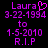 Purple pixelated text on black background reads 'Laura' with heart symbol, dates '3-22-1994 to 1-5-2010', and 'R.I.P'