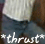 A person in a light-colored shirt and dark pants with the word *thrust* displayed below them, shown