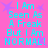 A static image with cyan text on a pink background, featuring repeated phrases and purple star shapes.