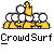 Pixelated static icon showing a yellow stick figure surfing on white circular shapes with the text "CrowdSurf" below, all on gray background.