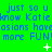 Green background with blue text repeating 'just so u know Katieknow Kati' and 'asians haveasians haveasians hav more FUN!more FUN!more FUN!' alongside white plus signs, stars, and dots.