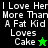 Pixelated text reads "I Love Her More Than A Fat Kid Loves Cake" with a green star on black background and a black star on bright green background.