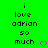 Green background with black pixelated text reading 'i love adrian so much' and a pink pixelated heart icon.