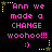 Pixelated text reads "Ann we made a CHANGE woohoo!!! :)" with yellow stars and dotted lines on black background.