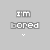 A 4x3 contact sheet of a pixelated animated buddy icon showing "i'm bored" text with varying white cursor symbols below it across ten frames.