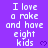 Purple background with repeated white pixelated text "I love a rake and have eight kids" and small purple heart symbols.