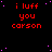 Red text 'i luff you carson' repeated in a pattern on black background with purple dots, one replaced by solid gray square