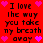 Red background with black text repeating 'I love the way you take my breath away' and pink heart symbols in a pattern