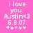 Pixelated pink background with white text reading 'i love you Austin<3 6.8.07' and five asterisk-like symbols below, two of which are light pink.