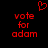 Red pixelated text 'vote for adam' appears twice on black background with red heart symbol above, static image.