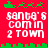 Red background with green pixelated borders and text reading "santa's comin 2 town" in white block letters across four quadrants.