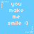 Pixelated text 'you make me smile :)' repeated across a light blue background with white stars and dotted lines.