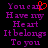 Purple pixelated text on black background reads 'You can Have my Heart It belongs To you' with a red heart symbol replacing the 'o' in 'You' in the first frame.