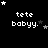 Pixelated black background with white text 'tete babyy.' and scattered star symbols in various positions