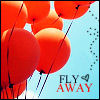 Red balloons float against a light blue sky with black strings, and the text "FLY AWAY" appears in the lower right corner.