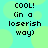 Pixelated text on a cyan background with light green circular shapes, repeating 'COOL! (in a loserish way)' in four identical sections.