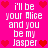 Pixelated text repeats 'i'll be your Alice and you be my Jasper' on a bright pink background with red heart symbols, arranged in a pattern